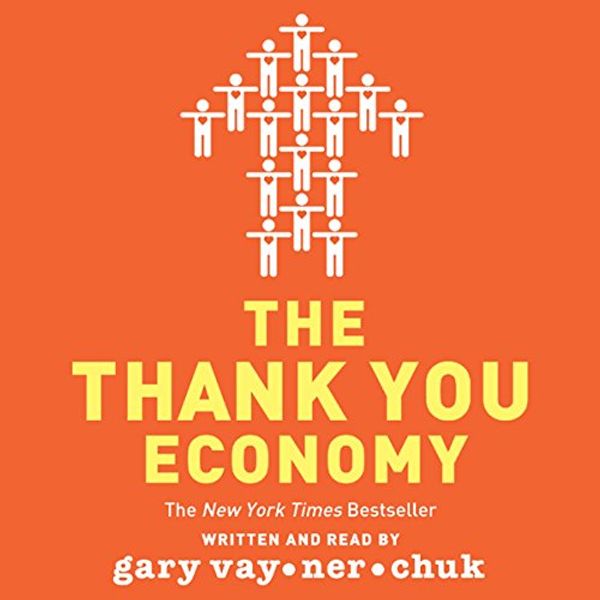 Cover Art for B078VYL7F4, The Thank You Economy by Gary Vaynerchuk