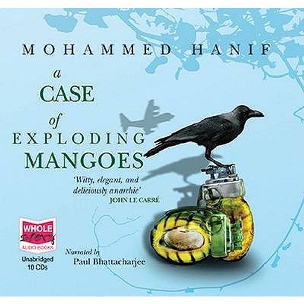 Cover Art for 9781407423845, Case of Exploding Mangoes by Mohammed Hanif