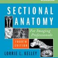 Cover Art for 9780323569613, Workbook for Sectional Anatomy for Imaging Professionals, 4e by Kelley MS RT(R), Lorrie L.