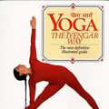 Cover Art for 9780863184192, Yoga: The Iyengar Way by Mira Mehta, Shyam Mehta, Silva Mehta