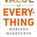Cover Art for 9781610396745, The Value of Everything by Mariana Mazzucato