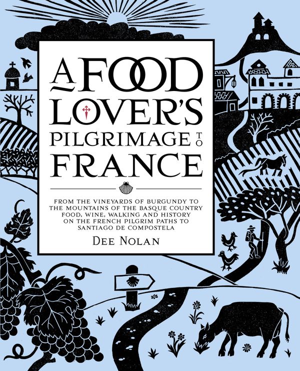 Cover Art for 9781921382918, A Food Lover's Pilgrimage To France by Dee Nolan