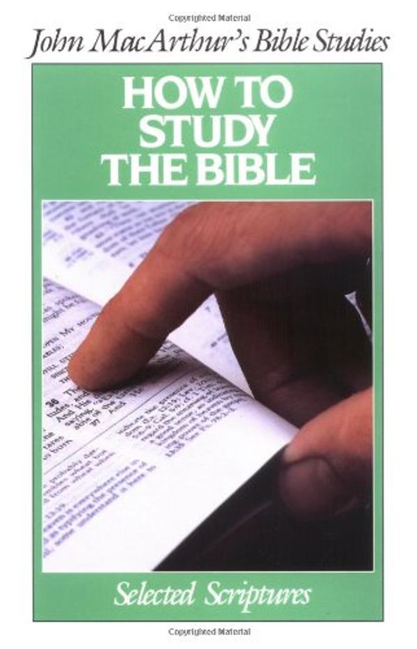 Cover Art for 9780802451057, How to Study the Bible by John F. MacArthur