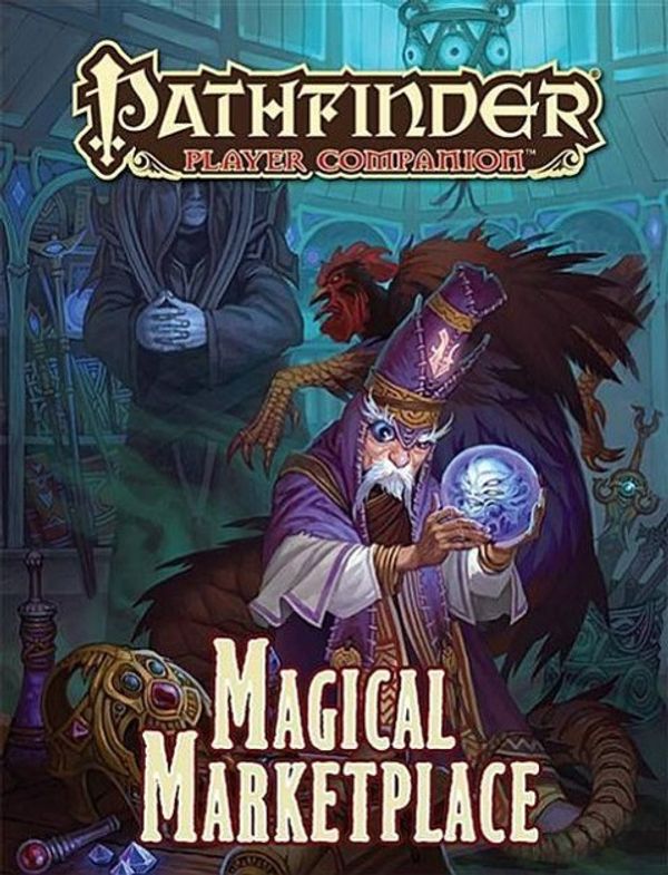 Cover Art for 9781601256003, Pathfinder Player Companion: Magical Marketplace by Paizo Staff