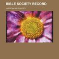 Cover Art for 9781231046715, Bible Society Record by American Bible Society