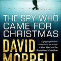 Cover Art for 9781905802180, The Spy Who Came for Christmas by David Morrell
