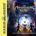 Cover Art for 9781631083150, The Adventurers Guild (Adventurers Guild Trilogy) by Zack Loran Clark, Nick Eliopulos