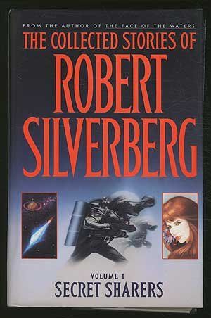 Cover Art for 9780553089967, COLLECTED STORIES OF ROBERT SILVEREBERG, (Collected Stories of Robert Silverberg) by Robert Silverberg