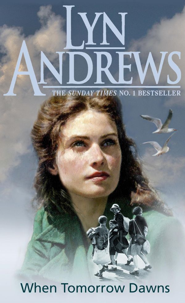 Cover Art for 9780747258063, When Tomorrow Dawns: An unforgettable saga of new beginnings and new heartaches by Lyn Andrews