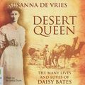 Cover Art for 9781742141565, Desert Queen by Susanna De Vries