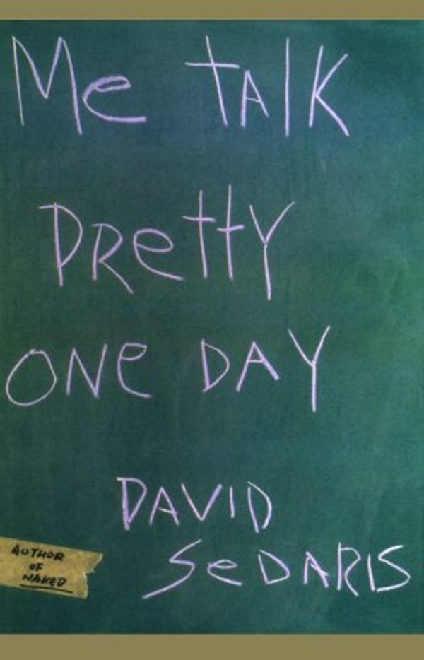 Cover Art for 9780783892788, Me Talk Pretty One Day by David Sedaris
