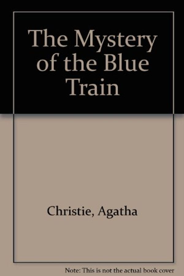 Cover Art for 9780848821388, The Mystery of the Blue Train by Agatha Christie