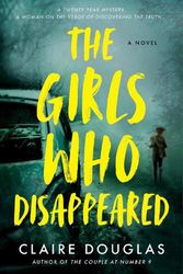 Cover Art for 9780063277410, The Girls Who Disappeared by Claire Douglas