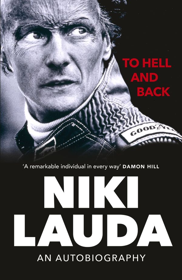 Cover Art for 9781473577954, To Hell and Back: An Autobiography by Niki Lauda