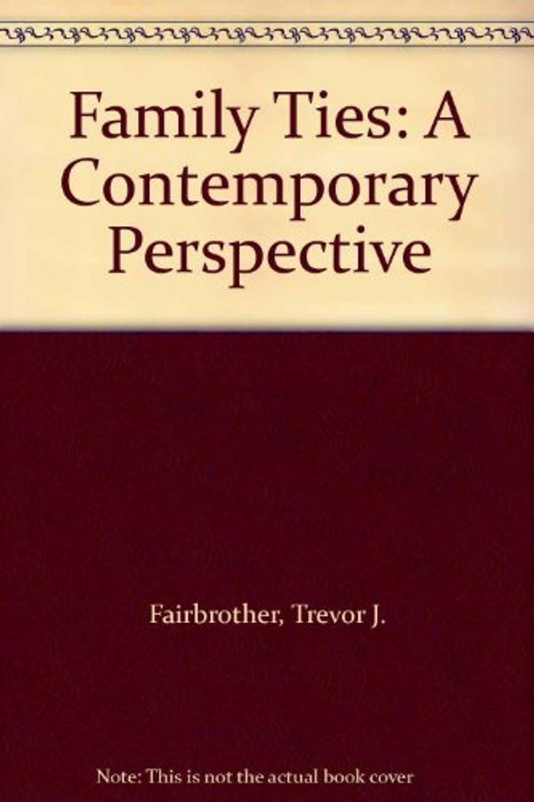 Cover Art for 9780883891254, Family Ties: A Contemporary Perspective by Trevor J. Fairbrother, Sarah Vowell
