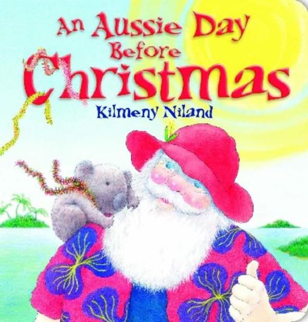 Cover Art for 9781741695090, An Aussie Day Before Christmas by Kilmeny Niland
