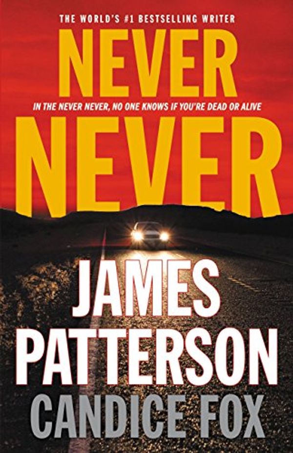 Cover Art for 9781478970415, Never Never (Harriet Blue) by James Patterson, Candice Fox