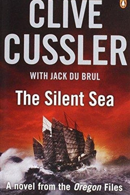 Cover Art for 9781405929585, The Silent Sea by Clive Cussler, Du Brul, Jack