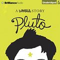 Cover Art for 9781491524114, Pluto: A Wonder Story by R. J. Palacio