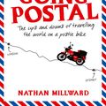 Cover Art for 9780730494935, Going Postal: The Ups and Downs of Travelling the World on a Postie Bike by Nathan Millward