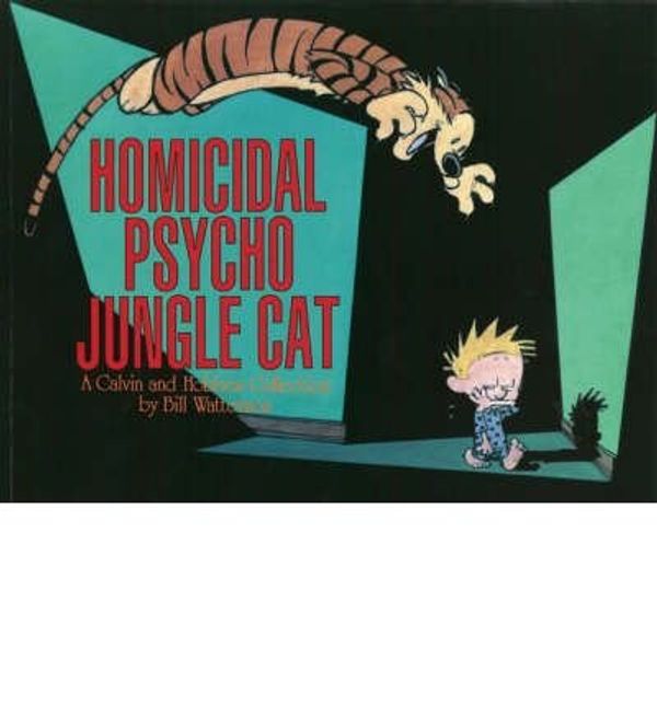 Cover Art for B00QAT9XAI, [(Homicidal Psycho Jungle Cat)] [ By (author) Bill Watterson, Illustrated by Bill Watterson ] [May, 2001] by Bill Watterson