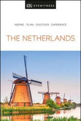 Cover Art for 9780241409374, The Netherlands: Eyewitness Travel Guide by DK Eyewitness