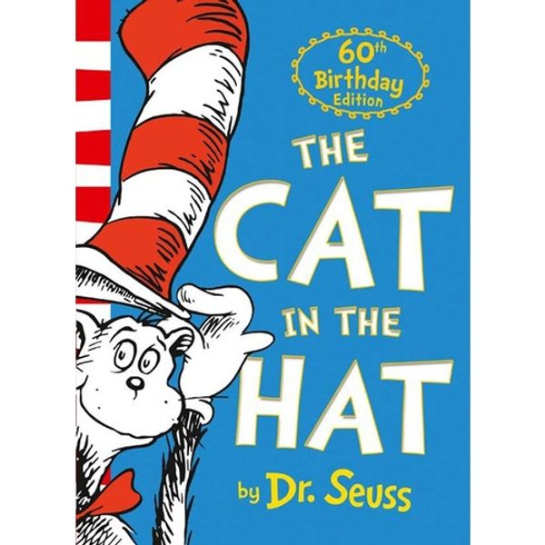 Cover Art for 9780008219611, Dr. Seuss - The Cat In The Hat [60th Anniversary Edition]The Cat in the Hat by Dr. Seuss