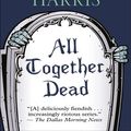 Cover Art for 9781597225359, All Together Dead by Charlaine Harris