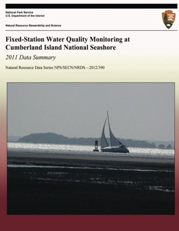 Cover Art for 9781492787822, Fixed-Station Water Quality Monitoring at Cumberland Island National Seashore by Gregory, M Brian, Rinehart, Aaron, Wright, Wendy
