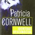 Cover Art for 9788496546356, Identidad desconocida. by Patricia D. Cornwell