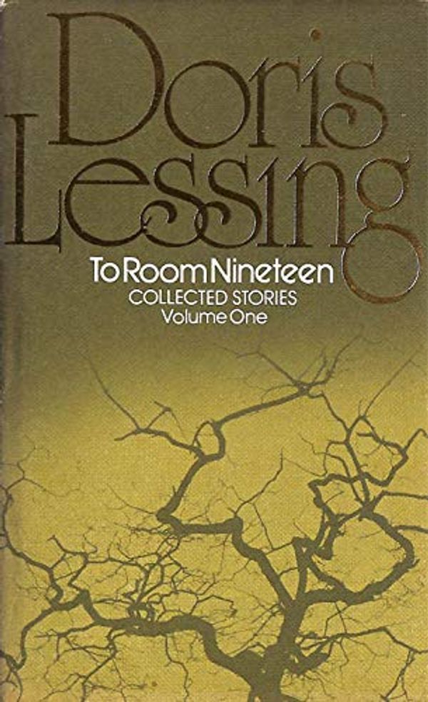 Cover Art for 9780224015585, Collected Stories: To Room Nineteen v. 1 by Doris Lessing