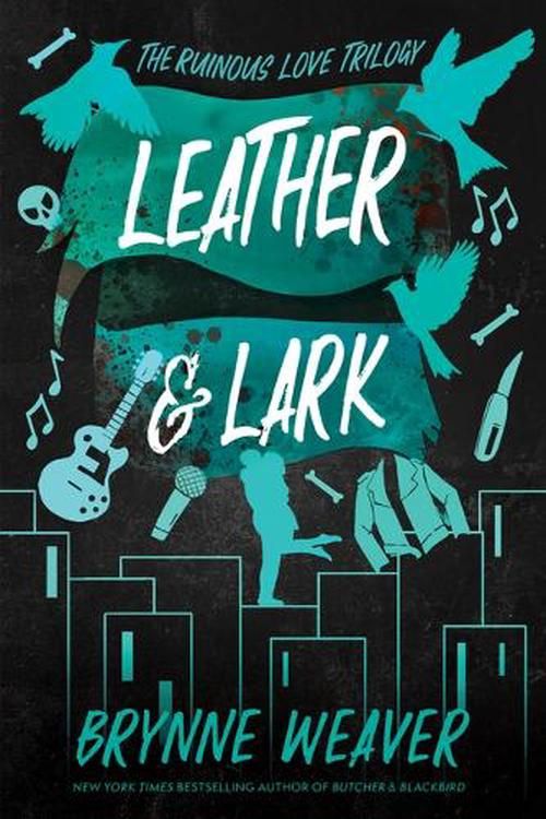 Cover Art for 9781638931799, Leather & Lark: The Ruinous Love Trilogy (The Ruinous Love Trilogy, 2) by Brynne Weaver