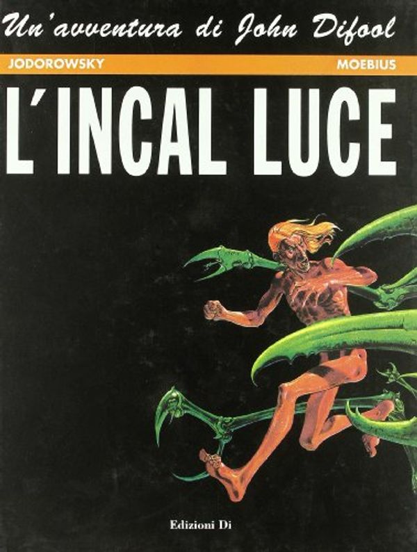 Cover Art for 9788887070026, L'incal di luce. Incal by Moebius, Alejandro Jodorowsky