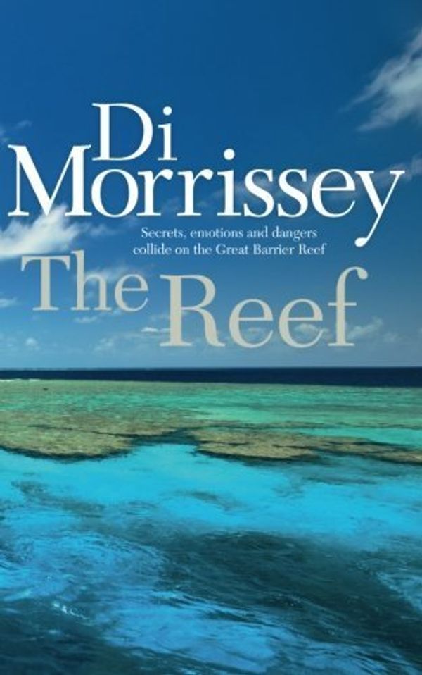 Cover Art for B01FIWSP7E, The Reef by Di Morrissey (2004-11-01) by Di Morrissey