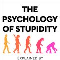 Cover Art for 9781529053838, The Psychology of Stupidity by Jean-Francois Marmion