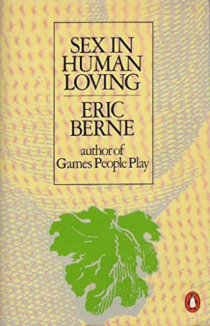 Cover Art for 9780140036572, Sex in Human Loving by Eric Berne