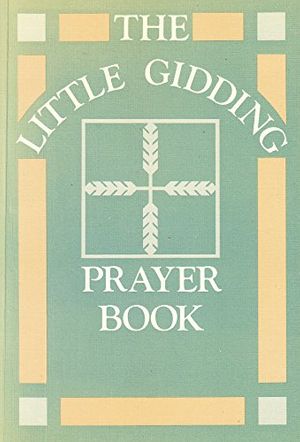 Cover Art for 9780281042432, The Little Gidding Prayer Book by Robert Van De Weyer