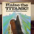 Cover Art for B002UH63N4, SIGNED RAISE THE TITANIC by Clive Cussler