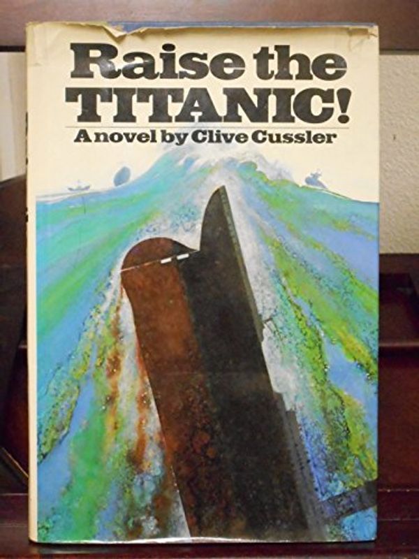 Cover Art for B002UH63N4, SIGNED RAISE THE TITANIC by Clive Cussler