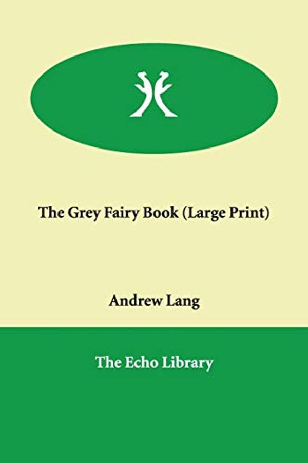 Cover Art for 9781846371486, The Grey Fairy Book by Andrew Lang