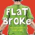 Cover Art for 9781455808281, Flat Broke: The Theory, Practice and Destructive Properties of Greed by Gary Paulsen