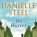 Cover Art for B08SJNJWZL, The Butler: A Novel by Danielle Steel