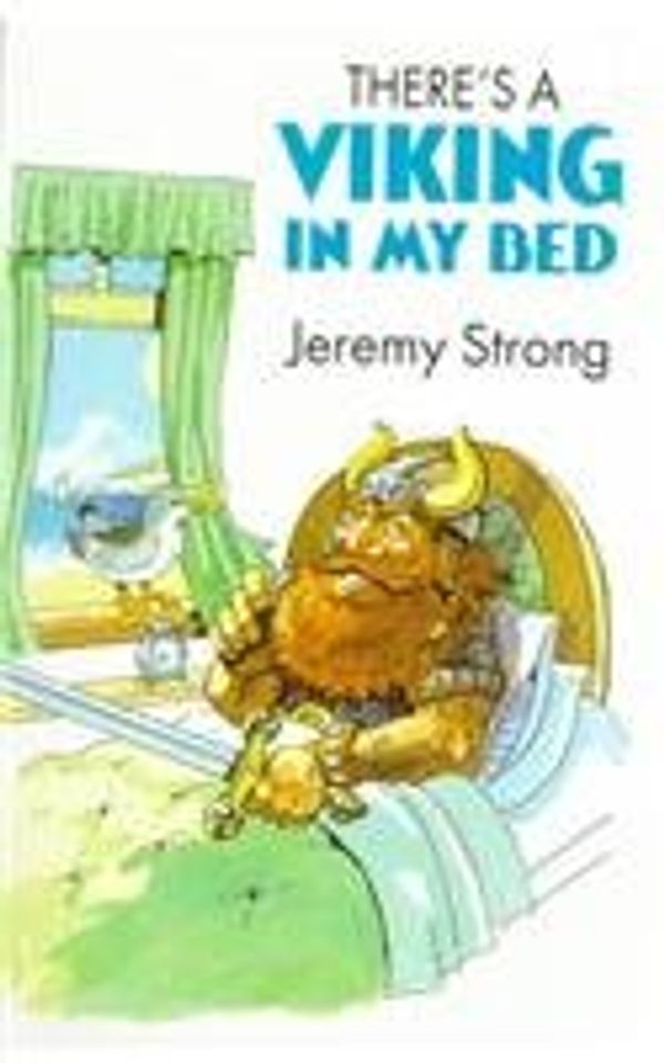 Cover Art for 9780754060451, There's a Viking in My Bed by Jeremy Strong