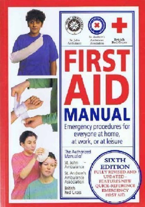 Cover Art for 9780863189784, First Aid Manual by Andrew K. Marsden, Sir Cameron Moffat, Roy Scott, St. Andrew's Ambulance Association