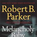 Cover Art for 9780425204214, Melancholy Baby by Robert B. Parker
