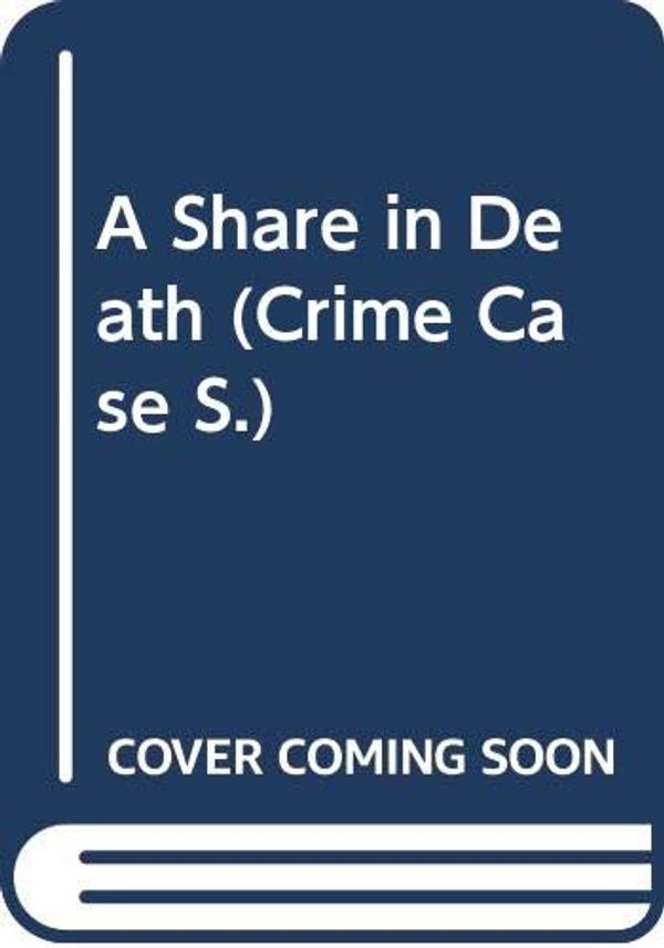 Cover Art for 9780333604809, A Share in Death (Crime Case) by Deborah Crombie