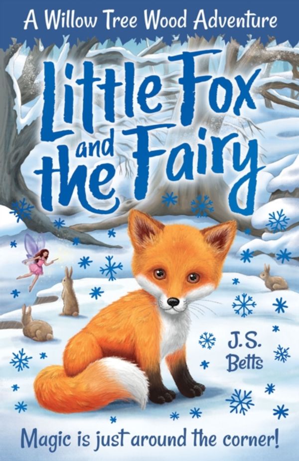 Cover Art for 9781789581829, Willow Tree Wood Book 1 - Little Fox and the Fairy by J. S. Betts