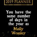 Cover Art for 9781726750233, 2019 Planner: You Have the Same Number of Days in the Year as Molly Weasley: Molly Weasley 2019 Planner by Daring Diaries