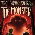 Cover Art for 9780545469487, Troubletwisters Book 2: The Monster by Garth Nix, Sean Williams