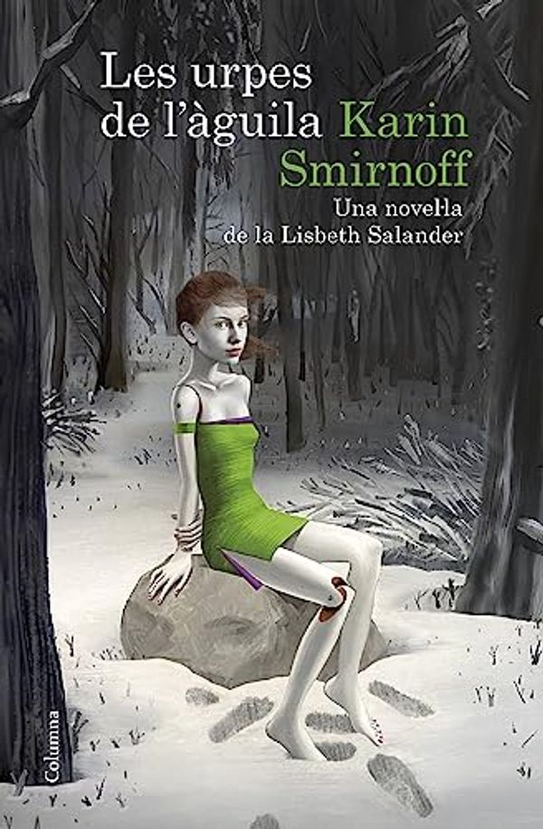 Cover Art for 9788466430784, Les urpes de l'àguila: una novel·la de la Lisbeth Salander (Sèrie Millennium) by Karin Smirnoff